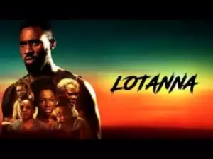 Video: LOTANNA - Latest 2017 Nigerian Nollywood Drama Movie (20 min preview)